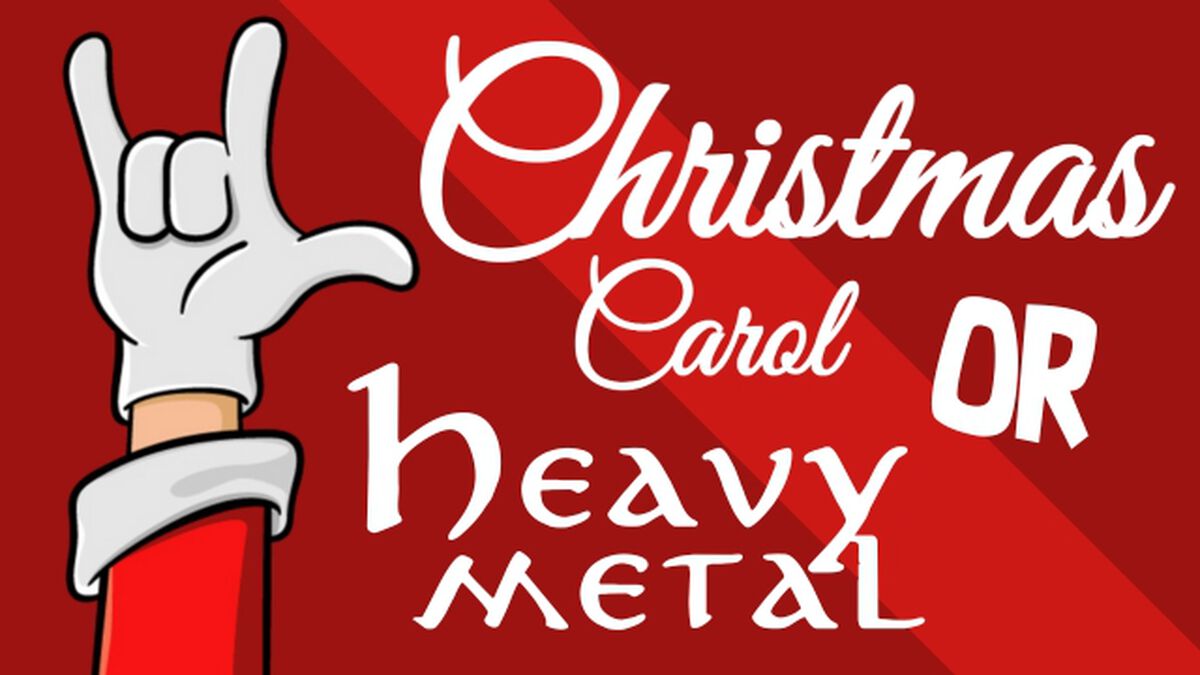 Christmas Carol Or Heavy Metal image number null